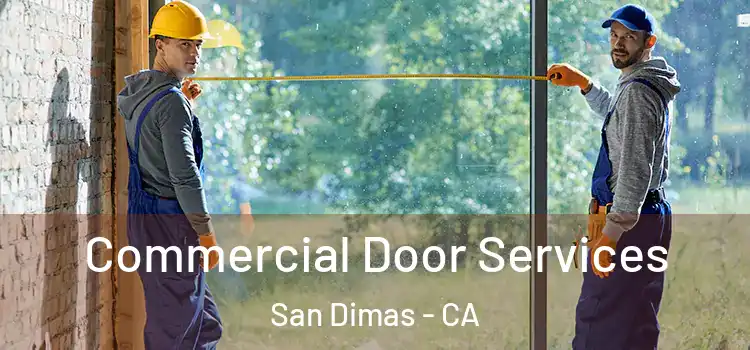 Commercial Door Services San Dimas - CA