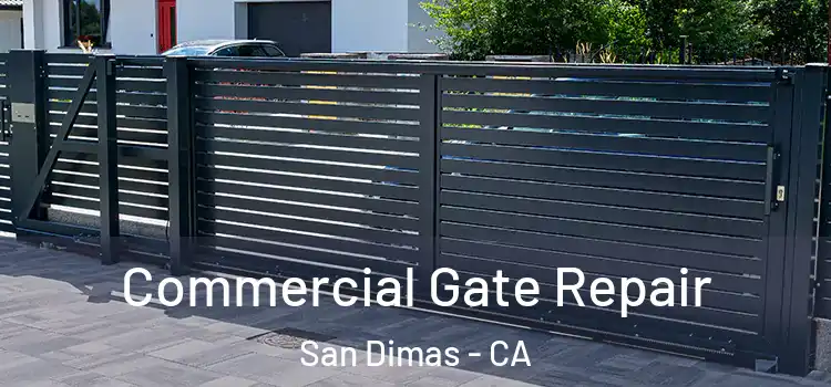 Commercial Gate Repair San Dimas - CA