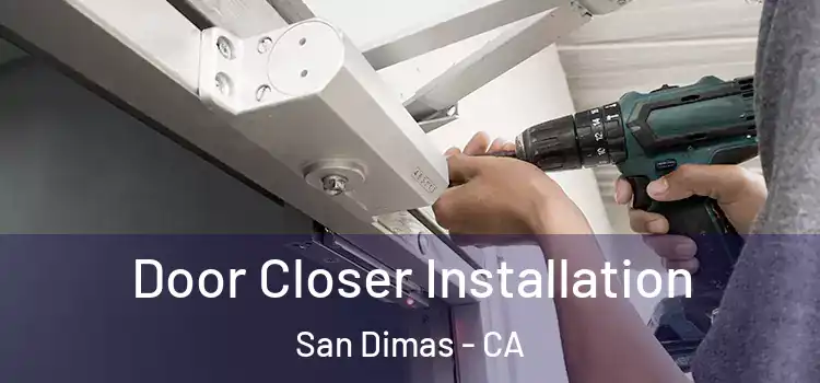 Door Closer Installation San Dimas - CA
