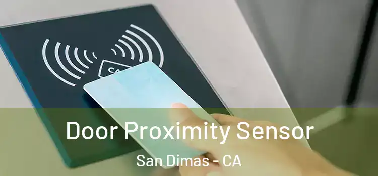  Door Proximity Sensor San Dimas - CA