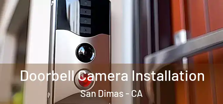  Doorbell Camera Installation San Dimas - CA
