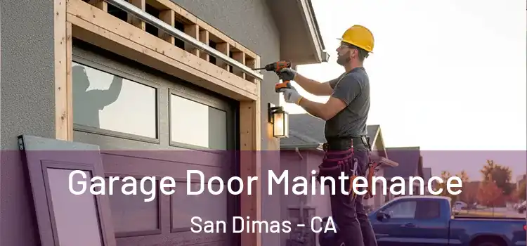 Garage Door Maintenance San Dimas - CA