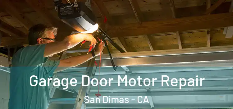  Garage Door Motor Repair San Dimas - CA
