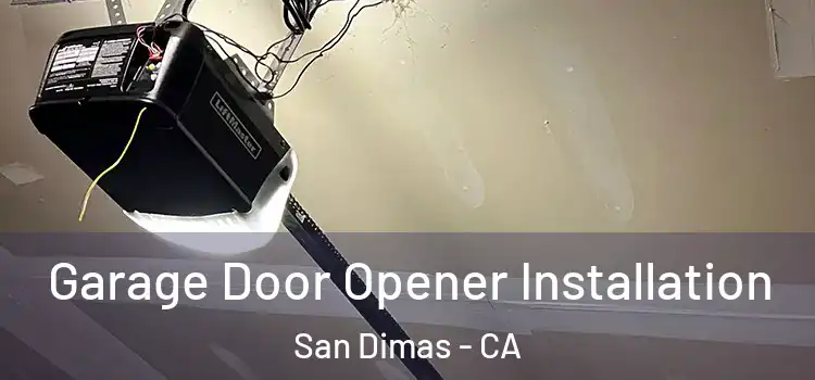  Garage Door Opener Installation San Dimas - CA