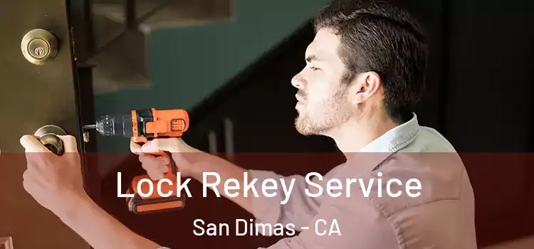 Lock Rekey Service San Dimas - CA
