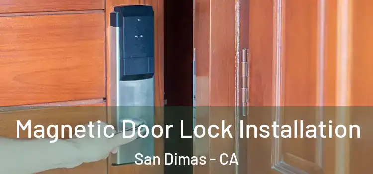  Magnetic Door Lock Installation San Dimas - CA
