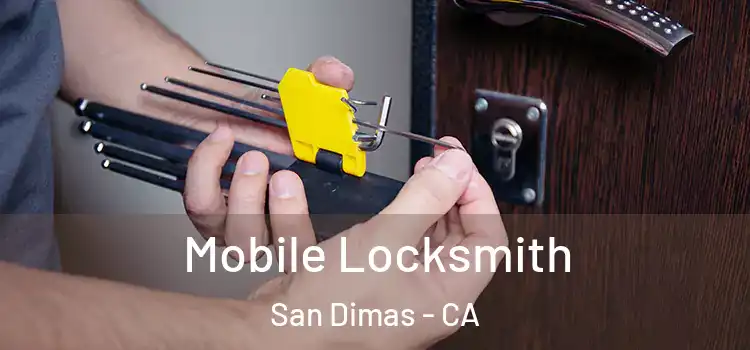 Mobile Locksmith San Dimas - CA