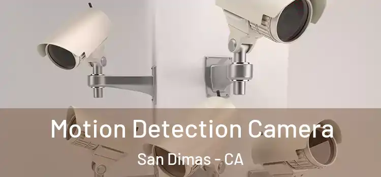  Motion Detection Camera San Dimas - CA