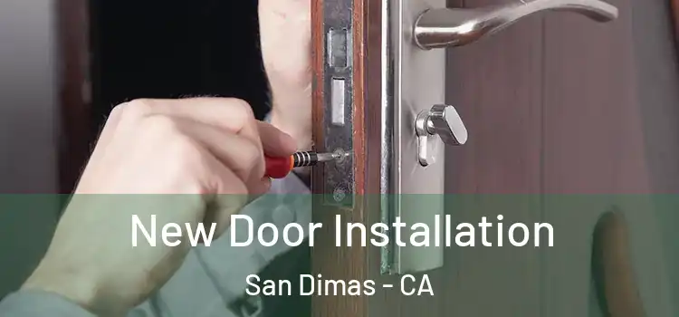 New Door Installation San Dimas - CA