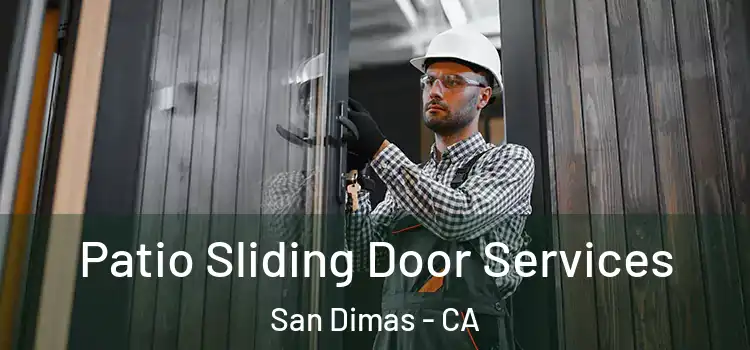 Patio Sliding Door Services San Dimas - CA