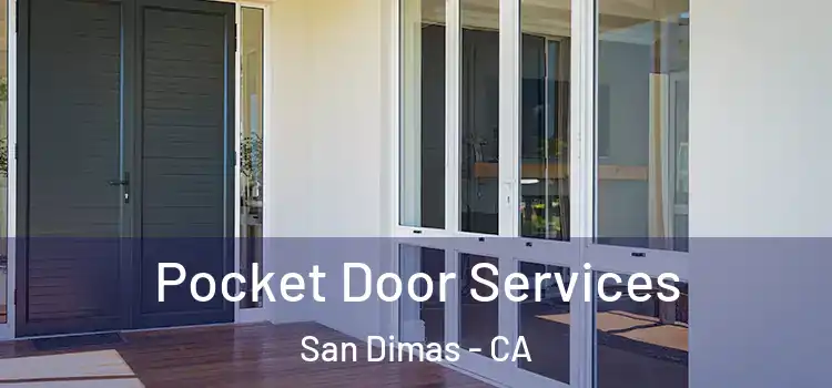 Pocket Door Services San Dimas - CA