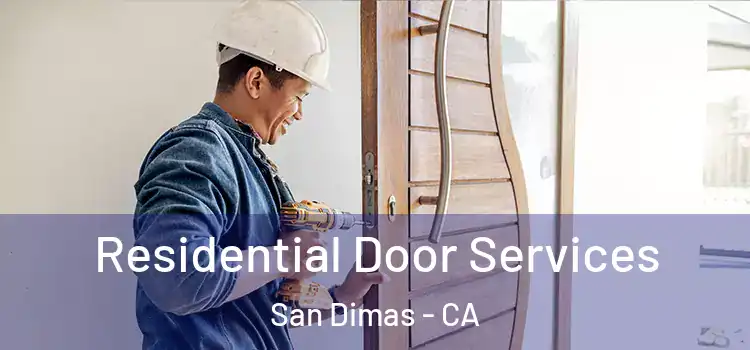 Residential Door Services San Dimas - CA