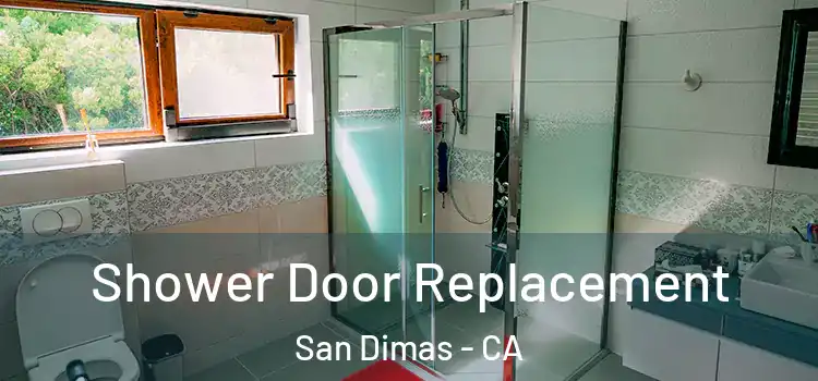 Shower Door Replacement San Dimas - CA