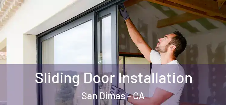 Sliding Door Installation San Dimas - CA