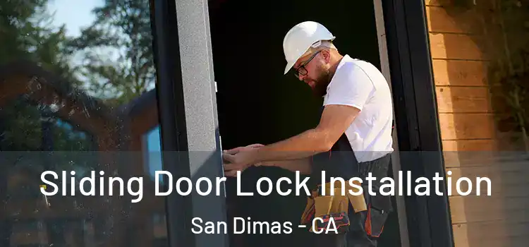 Sliding Door Lock Installation San Dimas - CA