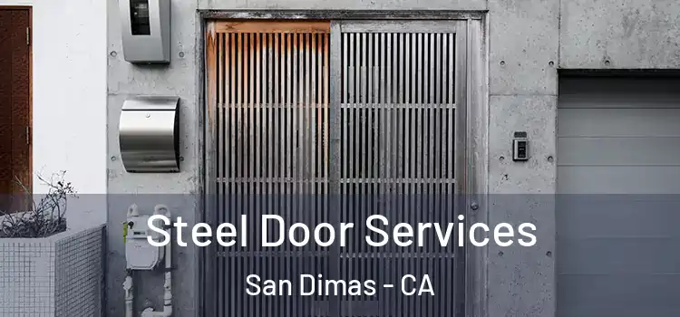 Steel Door Services San Dimas - CA